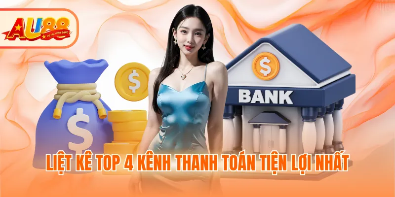 Liệt kê top 4 kênh thanh toán tiện lợi nhất